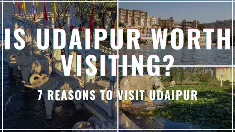 is-udaipur-worth-visiting